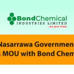 NASARAWA GOVERNMENT STATE SIGNS MOU WITH BOND CHEMICAL INDUSTRIES LIMITED.